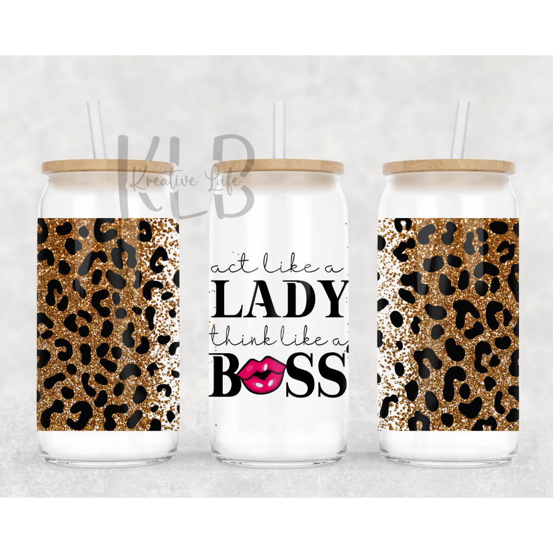 Act Like A Lady | 16oz Clear Glass Can Tumbler | Classy Sips for Stylish Women
