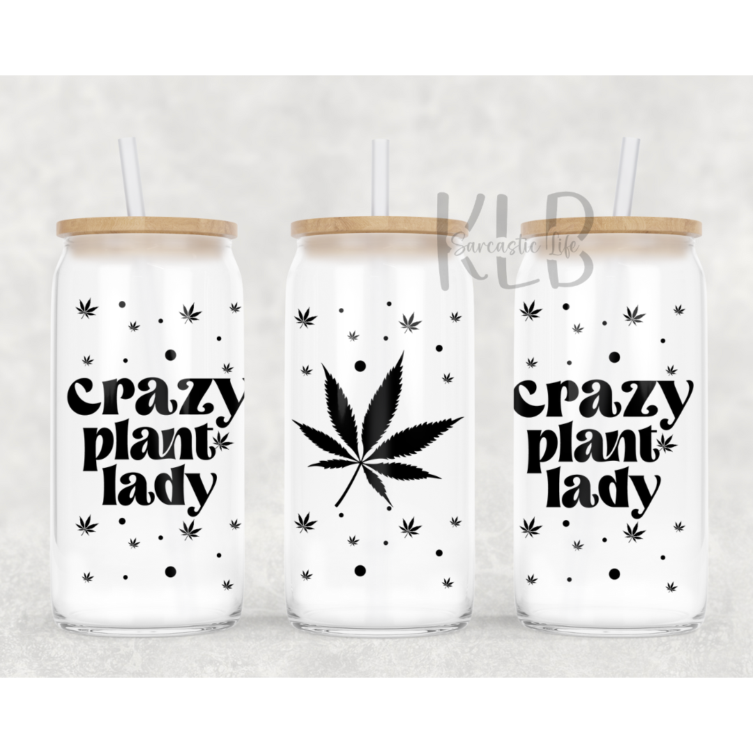 Crazy Plant Lady | 16oz Clear Glass Can Tumbler | Sip in Greenery and Plant Love