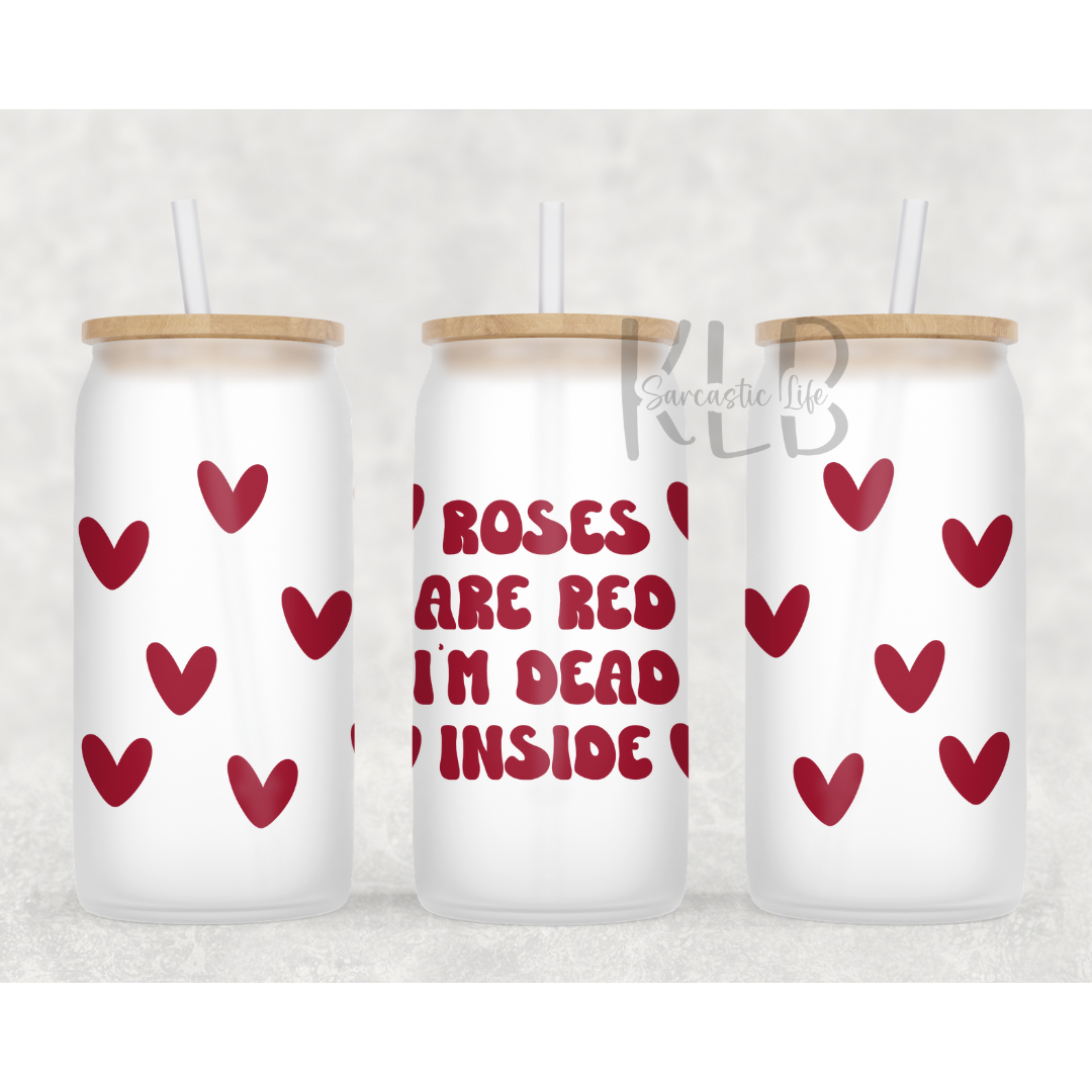 Roses are Red... | 16oz Durable Frosted Glass Can Tumbler | Shop Now