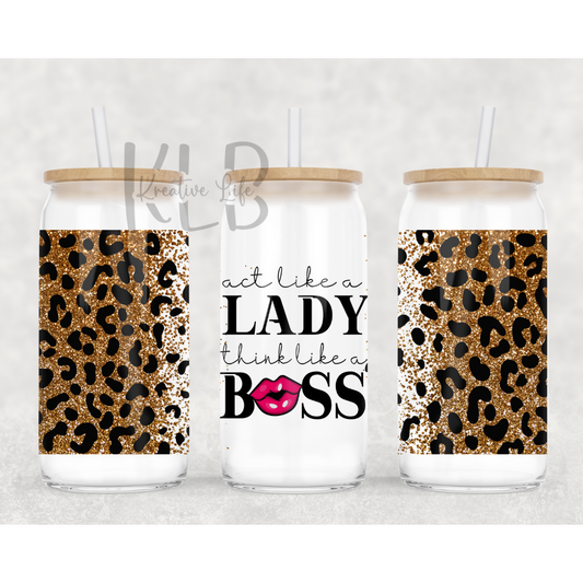 Act Like A Lady | 16oz Clear Glass Can Tumbler | Classy Sips for Stylish Women