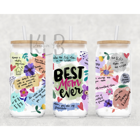 Best Mom Ever | 16oz Clear Glass Can Tumbler | Celebrate Motherhood with Every Sip