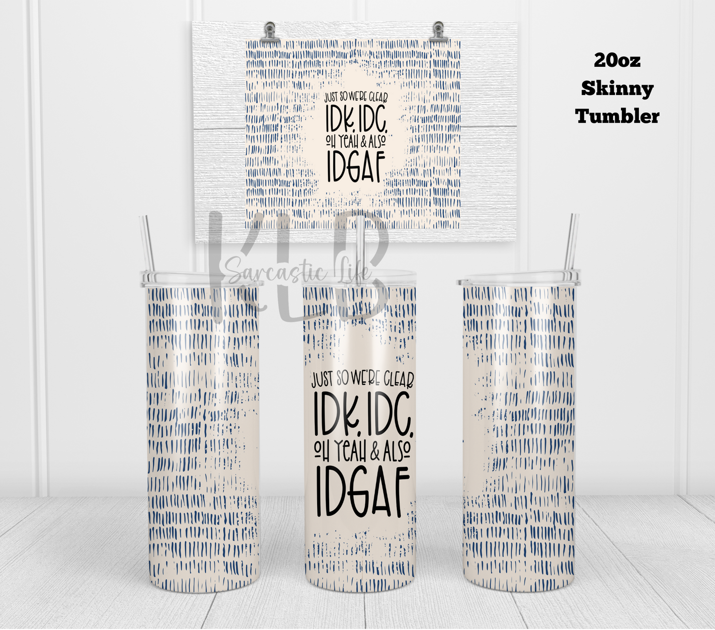 IDGAF... | 20oz Straight Tumbler | Sassy Attitude Gift