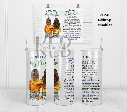 You Are My Person | 20oz Straight Tumbler | Friendship Gift