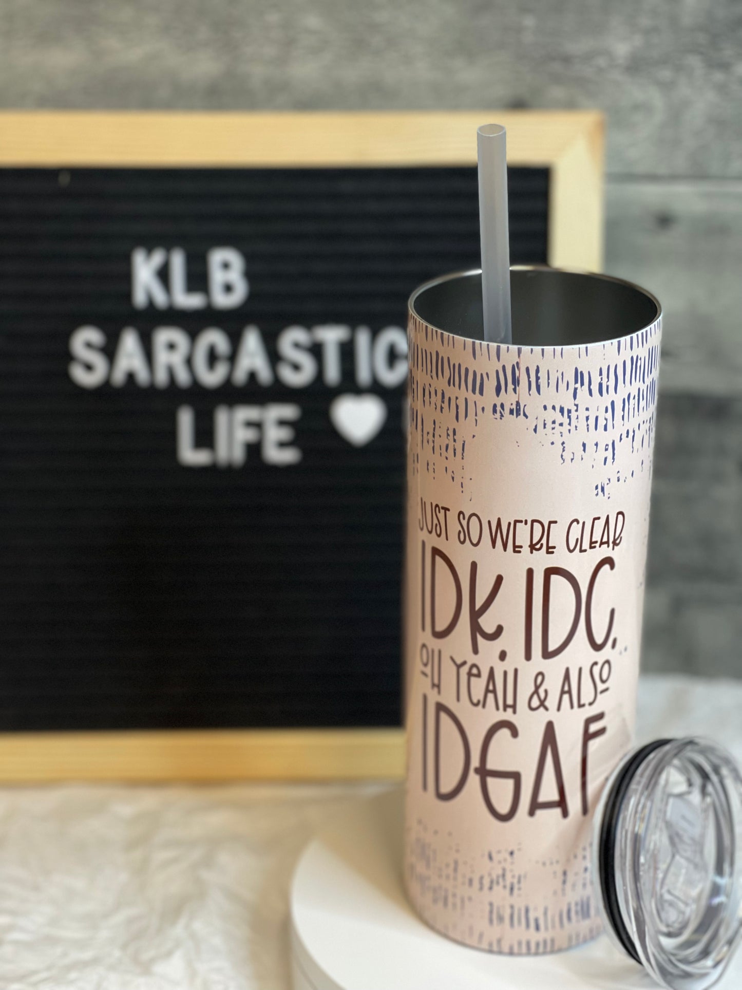 IDK, IDC, IDGAF | 20oz Tumbler | Ready to Ship | Shop Now