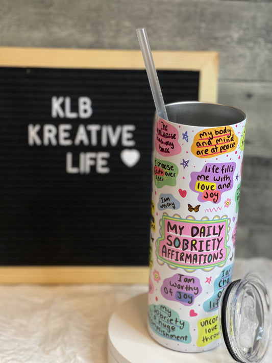 Daily Sobriety Affirmations | 20oz Tumbler | Ready to Ship