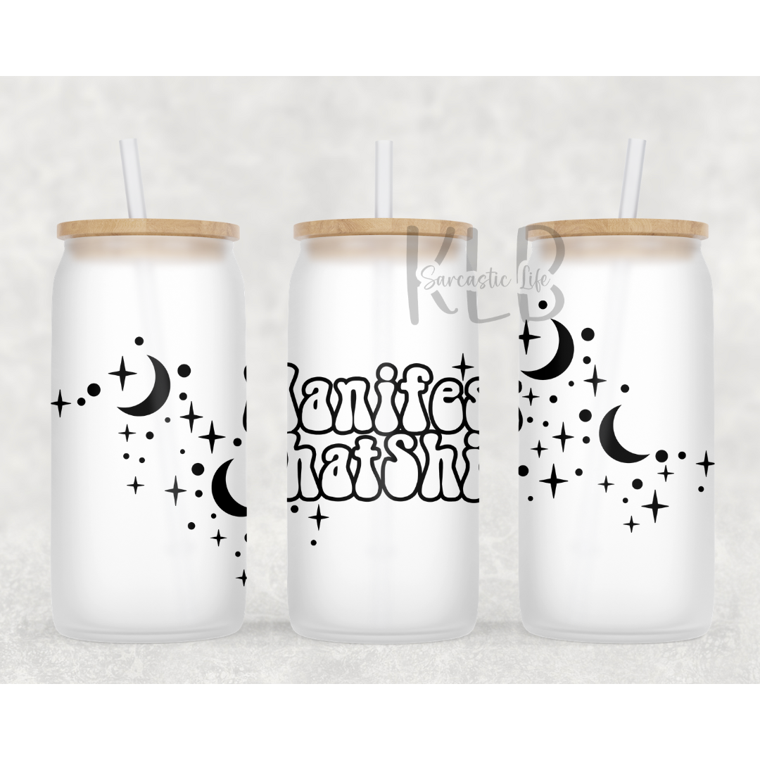 Manifest That Shit | 16oz Durable Frosted Glass Can Tumbler | Shop Now