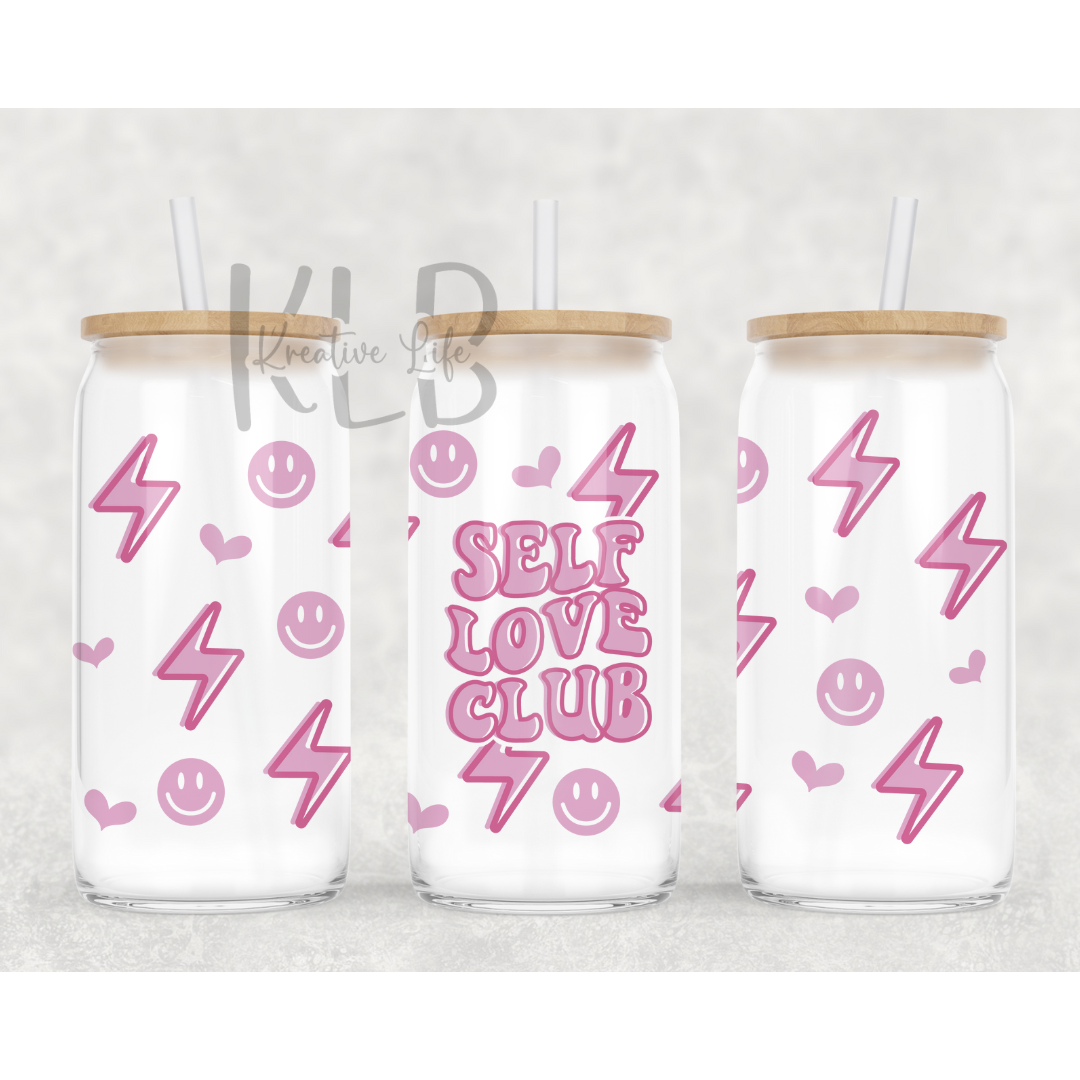 Self Love Club | 16oz Clear Glass Can Tumbler | Drink to Your Empowerment and Self-Care!
